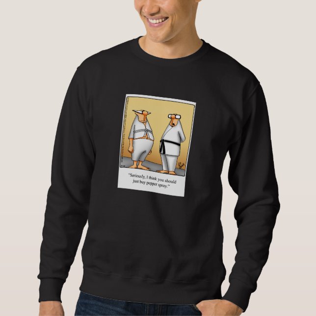 Martial Arts Humor Tee Shirt Lång Ärmad Tröja (Framsida)