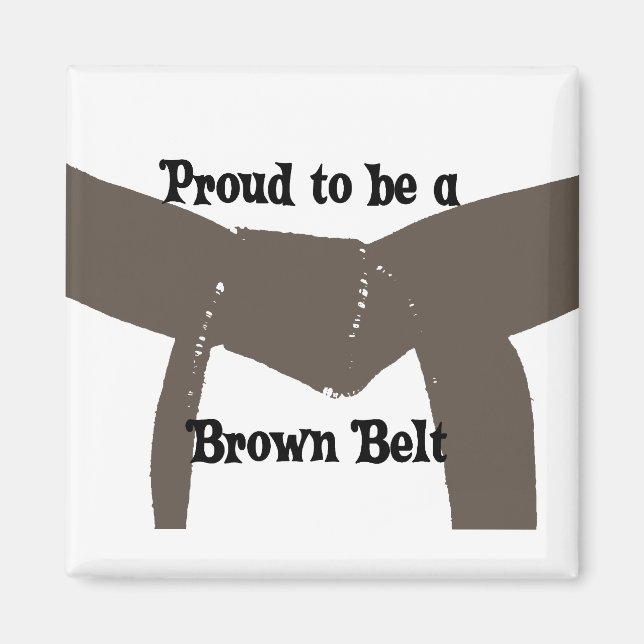 Martial Arts Proud som ska bli Brown Bälte Magnet (Framsidan)