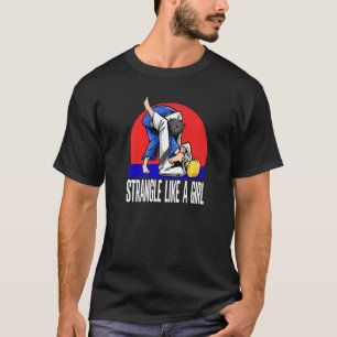 Martial Strangel som en flicka Judoka Judo T Shirt