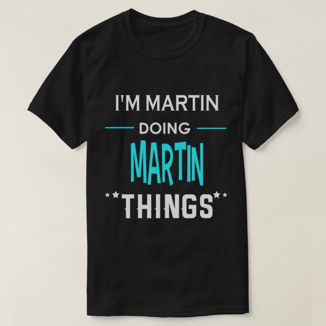 Martin Doing Martin Sak Funny First Namn T- T Shirt (Design framsida)