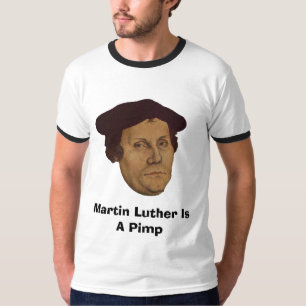 Martin Luther är en Pimp Tee Shirt