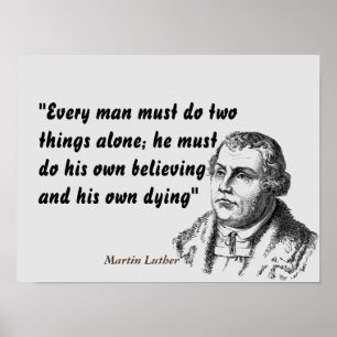 Martin Luther citerade om att tro och dö Poster