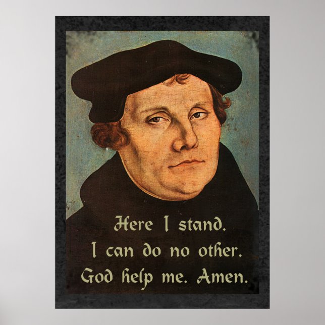 Martin Luther här står jag för Religiösans citat Poster (Framsidan)