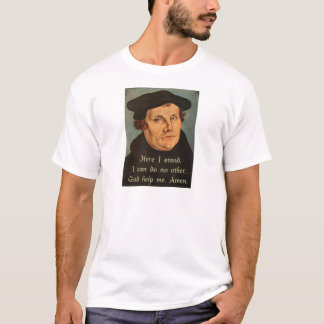 Martin Luther här står jag Quotation Tee Shirt