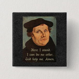 Martin Luther här står jag utanför Knapp