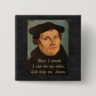 Martin Luther här står jag utanför Knapp