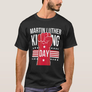 Martin Luther Kung Day T Shirt