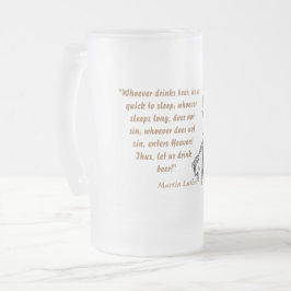 Martin Luther Quote on Beer Drinkers Frostat Ölglas