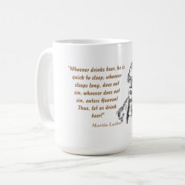 Martin Luther Quote on Beer Drinkers Kaffemugg