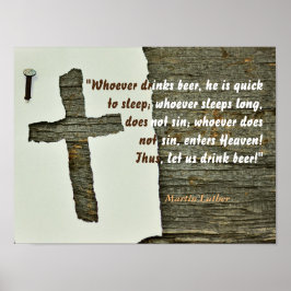 Martin Luther Quote on Beer Drinkers Poster