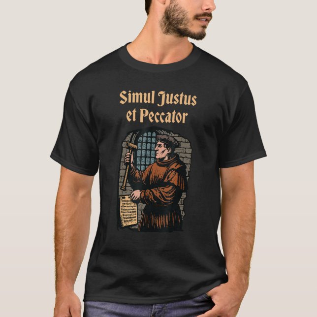 Martin Luther Reformation Simul Justus et Peccator T Shirt (Framsida)