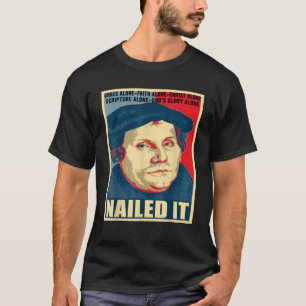 Martin Luther välkomnade den protestantiska reform T Shirt