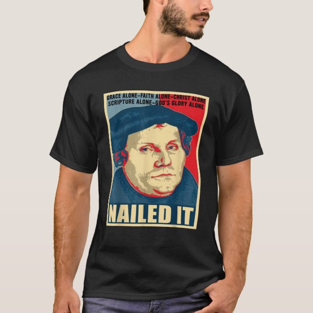 Martin Luther välkomnade den protestantiska reform T Shirt (Framsida)