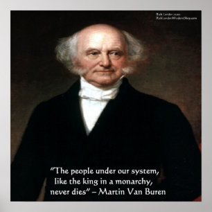 Martin Van Buren "Amerikaner lever" Visdomsaffisch Poster