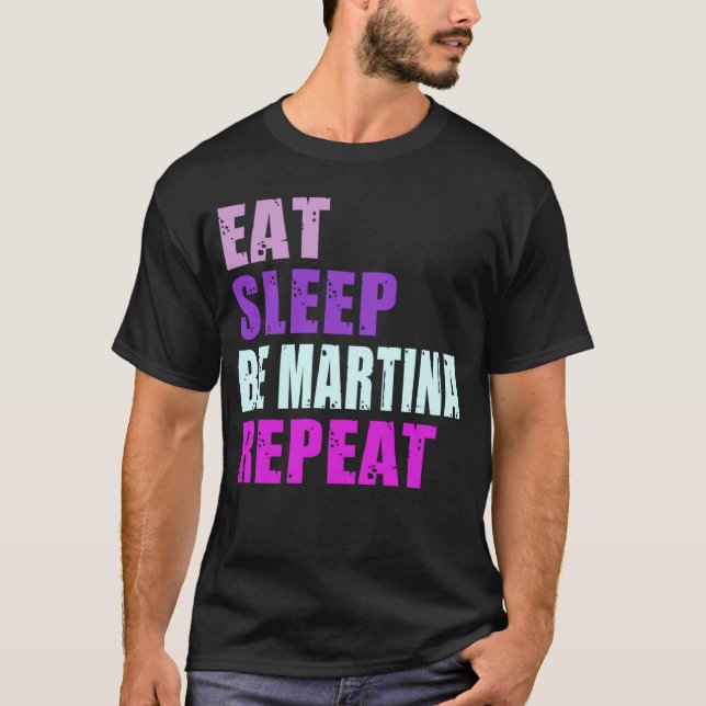 Martina Eat Sömnläge Upprepa Martina T Shirt (Framsida)
