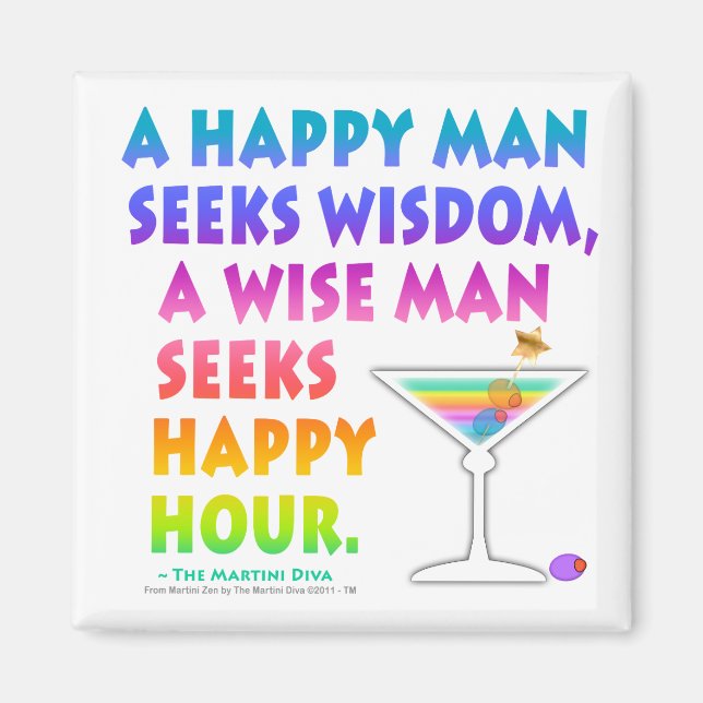 MARTINI ZEN: Wise Man Seeks Lycklig Hour Magnet (Framsidan)
