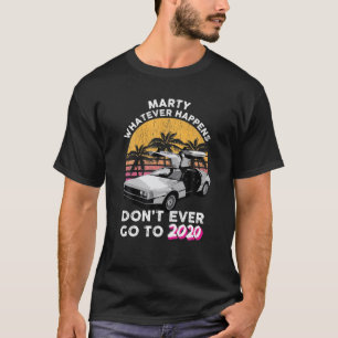 Marty Spelar ingen roll Happens går aldrig till 20 T Shirt