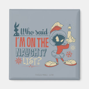 MARVIN MARTIAN™ - Jag är på Naughty List? Magnet