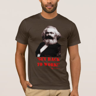 Marx: Få baksida för att fungera! (Bekläda T-shirt