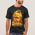 Marx Socialism T-Shirt<br><div class="desc">Marx var en tokig och lat,  så jag antar att han var den perfekt socialisten.br></div>