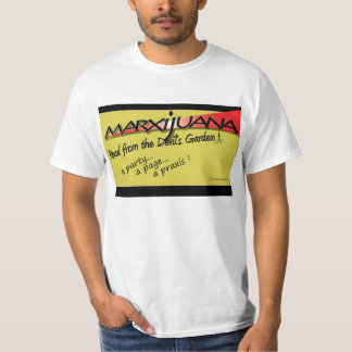 Marxijuana: Läst från djävulen trädgård! T-shirt