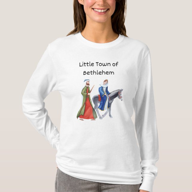 Mary and Joseph to the little town of Bethlehem T Shirt (Framsida)