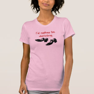 Mary Janes som dansen skor ID dansar ganska T Shirt