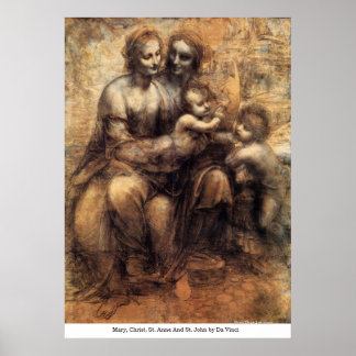 Mary, Kristus, St Anne och St John av Da Vinci Poster