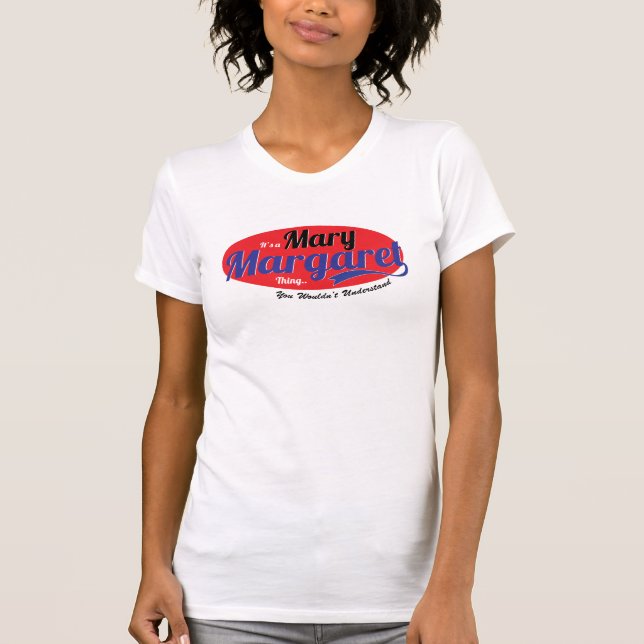 Mary Margaret Sak, du skulle inte förstå.. T-shirt (Framsida)