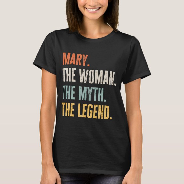 Mary the Best Woman Myth Legend Best Namn Mary T Shirt (Framsida)