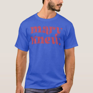 Mary Visste Roligt Sarksastiskt Talesätt retro T Shirt