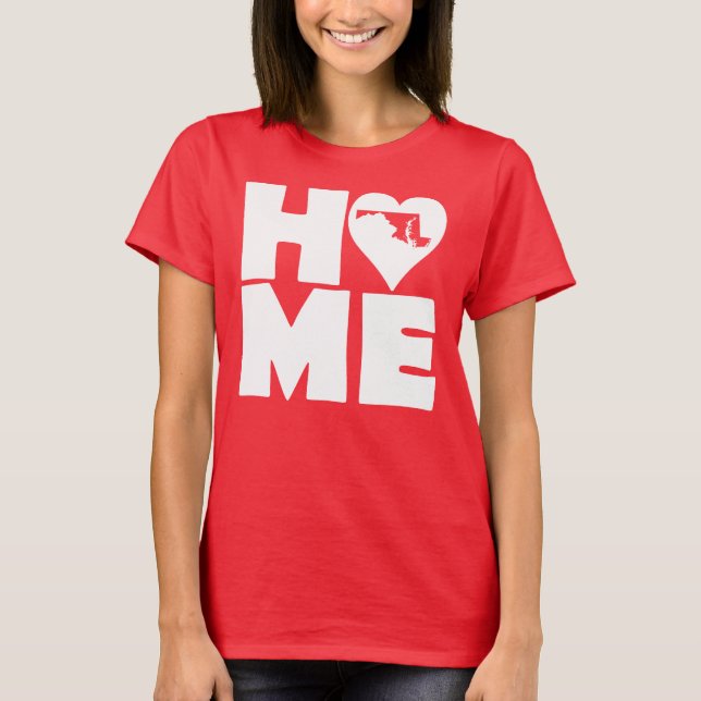 Maryland Home Heart State Tees T-Shirt (Framsida)