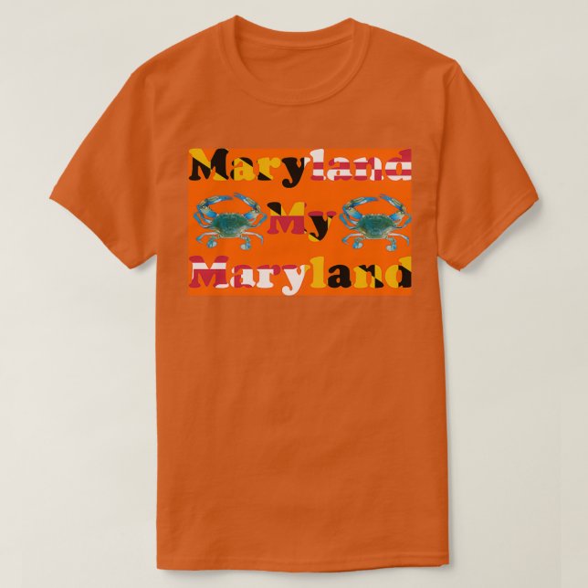 Maryland My Maryland med Blue Crabs T Shirt (Design framsida)