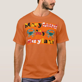Maryland My Maryland med Blue Crabs T Shirt