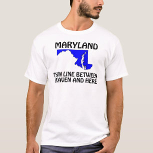 Maryland - tunn linje mellan himlen och hit t-shirt