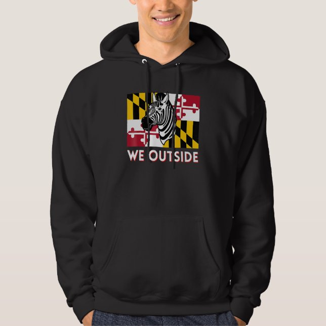 Maryland Zebra Dmv Zebra Pg County Zebra We Outsid Hoodie (Framsida)