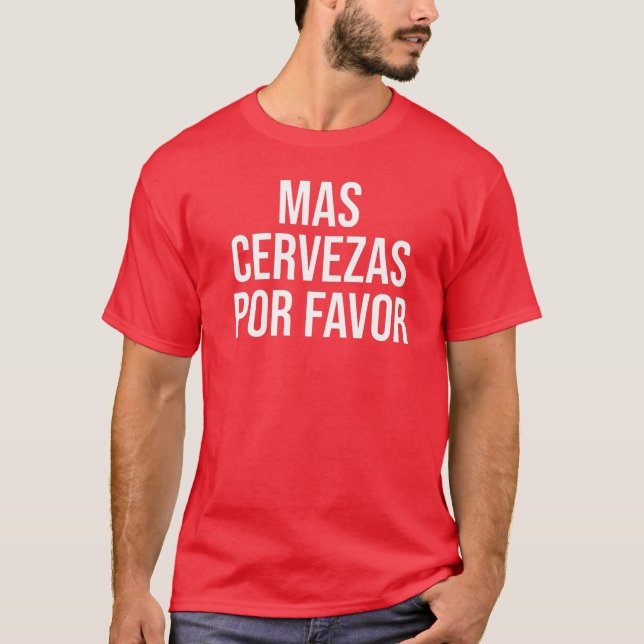 Mas Cervezas Por Favor Funny mexikansk dryck T Shirt (Framsida)
