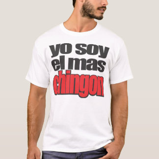 Mas Chingon för Yo soyel T Shirt