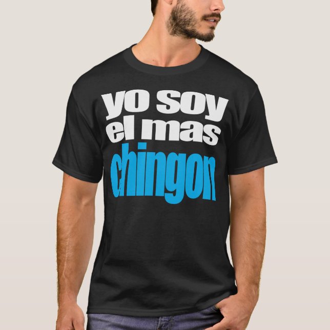 Mas Chingon för Yo soyel Tee (Framsida)