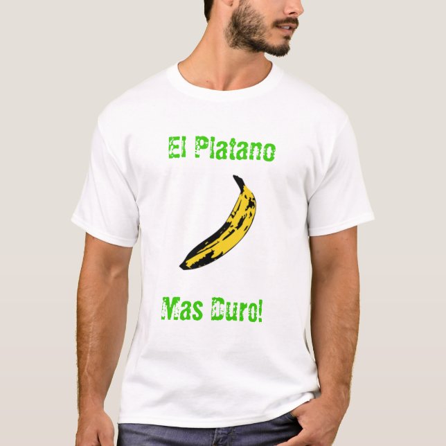 Mas-Duro för El Platano! T-shirt (Framsida)