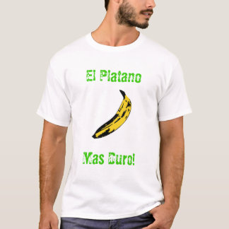 Mas-Duro för El Platano! Tee