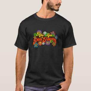 Mas Kärlek Por Favor Retro Latina Mexican Motivati T Shirt
