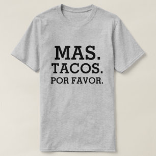 Mas Tacos Por Favor lustig manar T Shirt