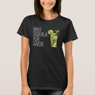 Mas Tequila Por Favor Mexican Tequila Drinking Gif T Shirt