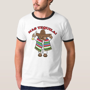 Mas Tequila! T-shirt