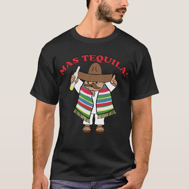 Mas Tequila! T Shirt (Framsida)