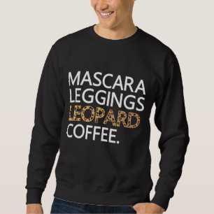 Mascara Leggings Leopard Coffee Funny Makeup Quote Lång Ärmad Tröja