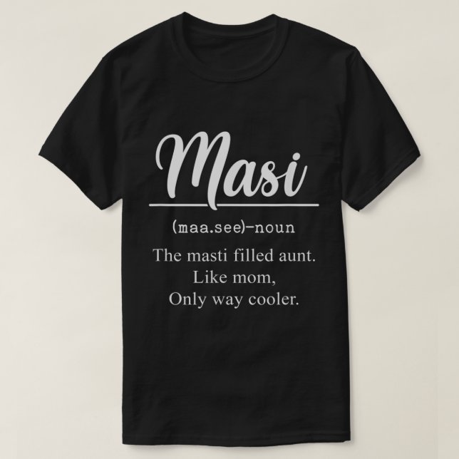 Masi Definition Funny Moster Auntie Indian Masi Mo T Shirt (Design framsida)