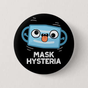 Mask Hysteria Funny Mask Pun Mörk BG Knapp