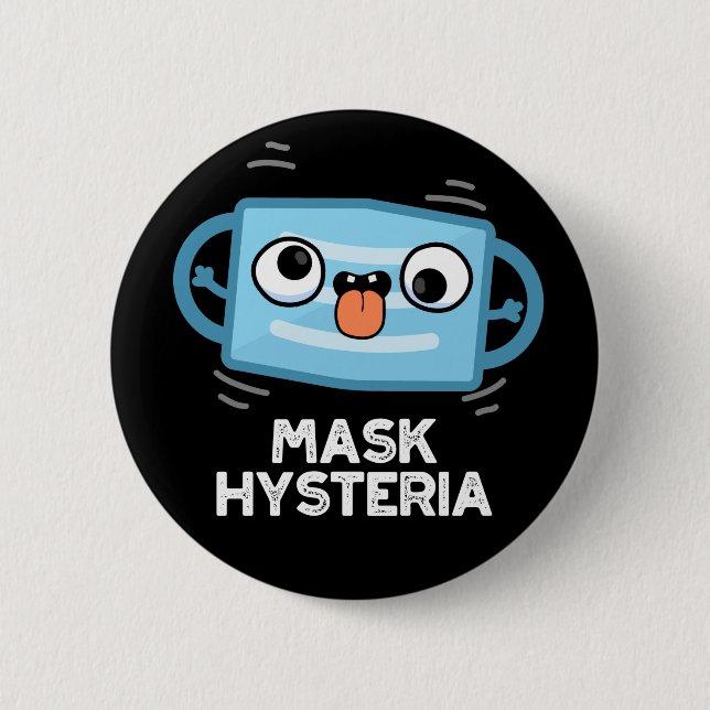 Mask Hysteria Funny Mask Pun Mörk BG Knapp (Framsida)